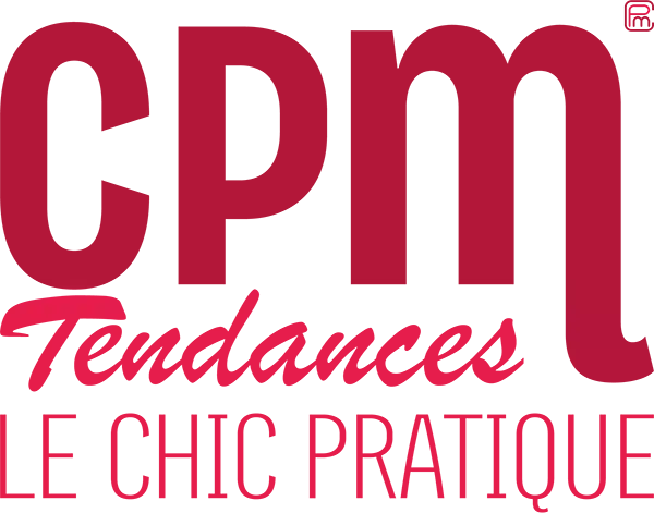 CPM Tendances – Le chic pratique